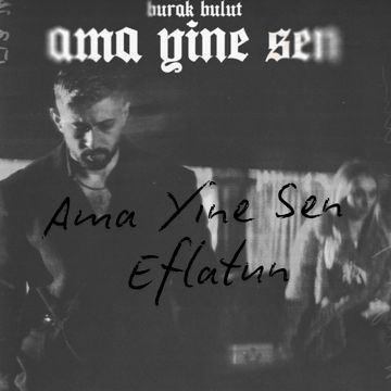 Burak Bulut - Ama Yine Sen -cover