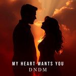 My Heart Wants You