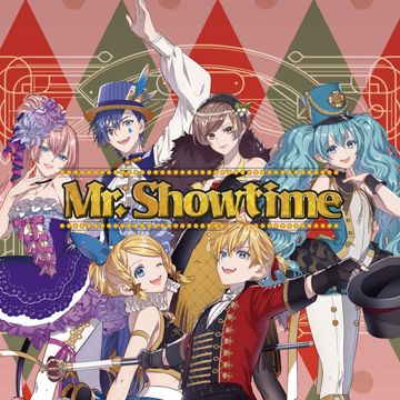 Mr. Showtime (feat. 初音ミク&鏡音リン&鏡音レン&巡音ルカ&MEIKO&KAITO)-cover