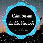 Cảm ơn em đã đến bên anh