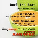 Rock the Boat (with Female Lead) [Originally Performed By Bob Sinclar, Pitbull, Dragonfly & Fatman Scoop] [K-cover