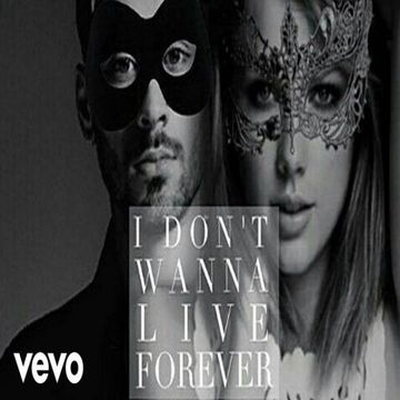 i don't wanna live forever-cover