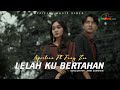 Lelah Kubertahan