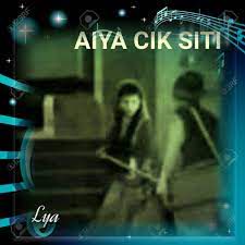 Aiya Cik Siti-cover