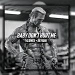Baby Don''t Hurt Me(Slowed Reverb)-cover