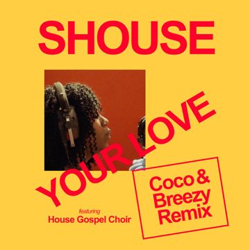 Your Love (feat. House Gospel Choir) (Coco & Breezy Extended Remix)-cover