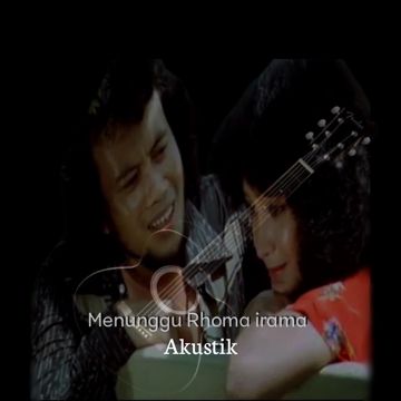 Menunggu Akustik ( Rhoma irama )