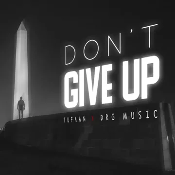 Don't Give Up (feat. DRG Musics)