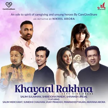 Khayaal Rakhna [(Care Give Share) (feat. Salim Merchant, Sunidhi Chauhan, Vijay Prakash & Pawandeep Rajan)]-cover