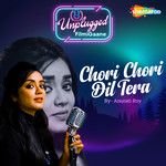 Chori Chori Dil Tera(Unplugged)