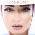 A do si kjo?-cover
