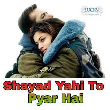 Shayad Yahi To Pyar Hai-cover
