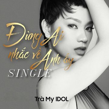 Đừng Ai Nhắc Về Anh Ấy (nghe)-cover