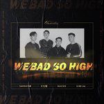 We Bad So High-cover