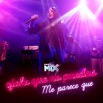 Ojala Que No Puedas / Me Parece Que(En Vivo)(Live)