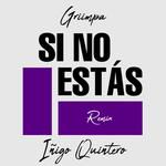 Si No Estas (feat. Iñigo Quintero)(Mix Tech House)(Remix)-cover