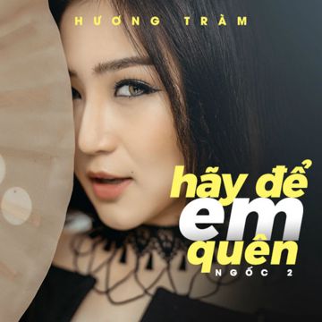 Ngốc 2 (Hãy Để Em Quên)-cover