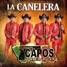 los-capos-de-mexico-la-canelera-cover-image