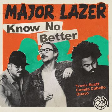 Know No Better (Feat. Camila Cabello, Travis Scott & Quavo)