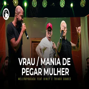 Vrau / Mania de Pegar Mulher (Ao Vivo)
