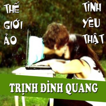 Thế Giới Ảo Tình Yêu Thật-cover