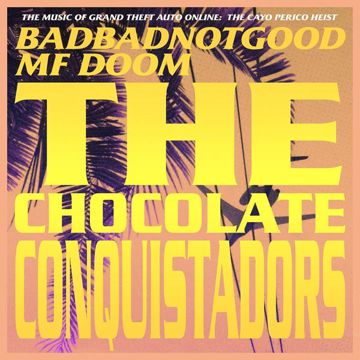 The Chocolate Conquistadors (From Grand Theft Auto Online: The Cayo Perico Heist)-cover