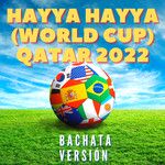 Hayya Hayya (World Cup) Qatar 2022  - Bachata Versión(Remix)