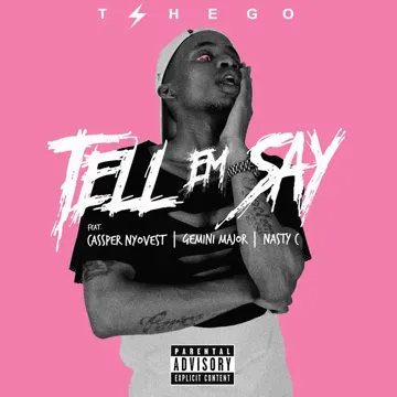Tell Em Say (feat. Cassper Nyovest, Nasty C and Gemini Major)-cover