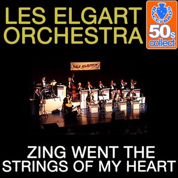 Zing! Went The Strings Of My Heart