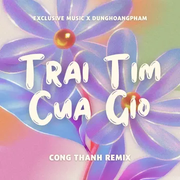 Trái Tim Của Gió (Công Thành Remix)-cover