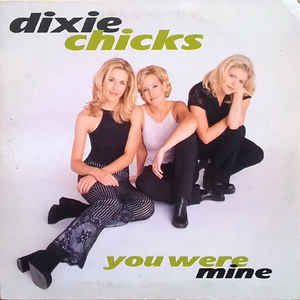 dixie-chicks-you-were-mine-cover-image