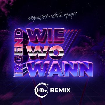 Irgendwie, irgendwo, irgendwann - HBz Remix-cover