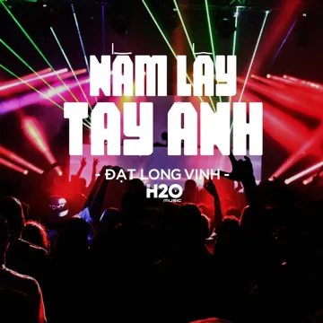 Nắm Lấy Tay Anh Remix (House)-cover