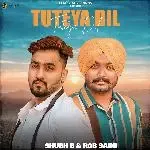 Tuteya Dil (feat. Rob Saini)