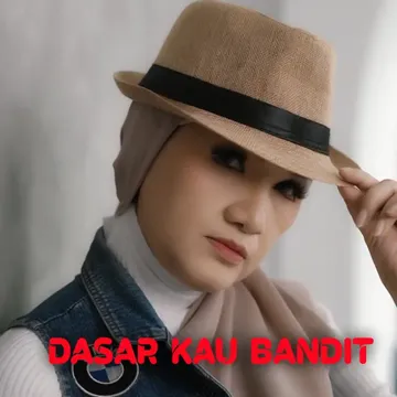 Dasar Kau Bandit