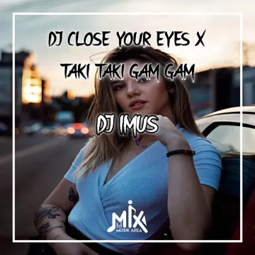 DJ Close Your Eyes x Taki Taki Gam Gam-cover