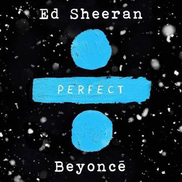 Perfect ft. Beyoncé