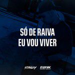 Só de Raiva Eu Vou Viver