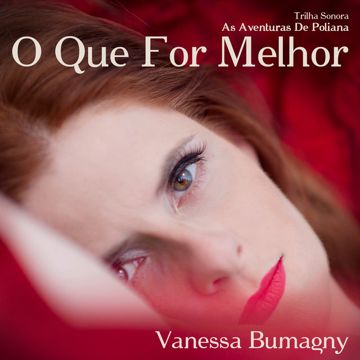 As Aventuras de Poliana: O Que For Melhor (Trilha Sonora Original da Novela) [Tema da Personagem Luisa]