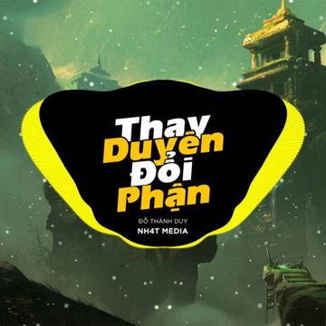 Thay Duyên Đổi Phận (NH4T Remix Ver.2)-cover