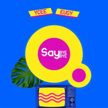 Say Bye Bye (feat. EUGY)-cover