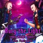 Bury the Light(feat. FamilyJules)-cover