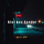 Biar Kau Gendut