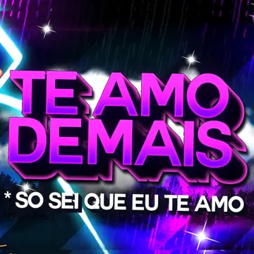 TE AMO DEMAIS (FUNK REMIX)