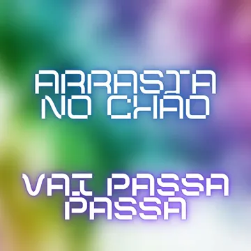 Arrasta no Chão - Vai Passa Passa-cover