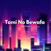 Tami No Bewafa