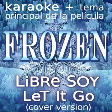Libre Soy (De "Frozen")