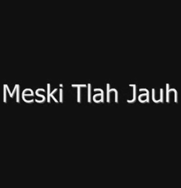 Meski Tlah Jauh-cover