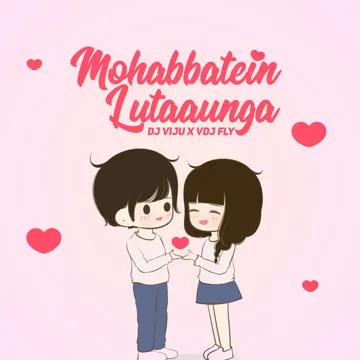 Mohabbatein Lutaaunga (Lofi)