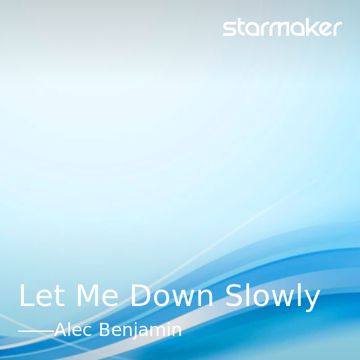 Let Me Down Slowly-cover